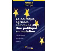La politique agricole commune (PAC), une politique en mutation