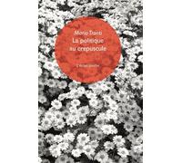 La politique au crépuscule - Mario Tronti - Eclat Eds De L' - Poche - Essai