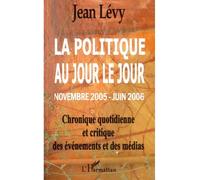 La politique au jour le jour (novembre 2005 - juin 2006)