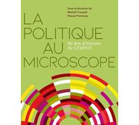 La politique au microscope: 60 ans d'histoire du CEVIPOF