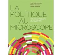 La politique au microscope: 60 ans d'histoire du CEVIPOF