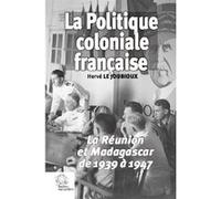 La Politique coloniale française LES INDES SAVANTES (Auteur)