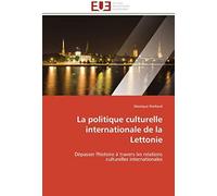 La Politique Culturelle Internationale De La Lettonie