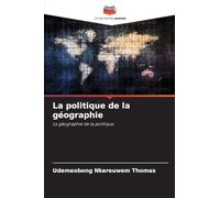 La politique de la géographie: La géographie de la politique