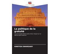 La politique de la gratuité: Les promesses électorales et leur impact sur la démocratie indienne