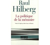 La Politique de la mémoire - - Raul Hilberg - Gallimard - Livre