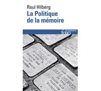 La Politique de la mémoire - Raul Hilberg - Gallimard - Poche - Essai