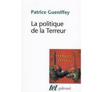 La politique de la Terreur – Essai sur la violence révolutionnaire, 1789-1794 – Gallimard