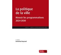La politique de la ville (3e éd.) Réussir les programmations 2024-2030 - Emmanuel Heyraud - Berger-Levrault - broché - Etude