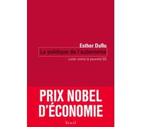 La Politique de l'autonomie Lutter contre la pauvreté (II) - Esther Duflo - Seuil - broché - Etude