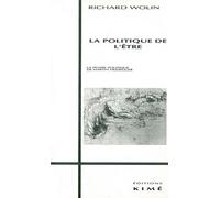 La Politique De L'être - La Pensée Politique De Martin Heidegger