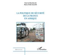 La politique de sécurité de la France en Afrique