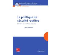 La politique de securite routiere derriere les chiffres des - Chapelon - Technique Et Documentation - broché - Livre