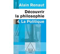 La Politique (Découvrir la philosophie,4): 4. La Politique