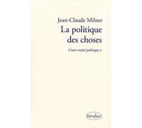 Court Traité Politique - Tome 1, La Politique Des Choses