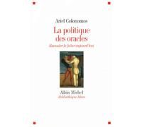 La Politique des oracles Ariel Colonomos (Auteur)