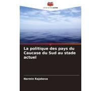 La Politique Des Pays Du Caucase Du Sud Au Stade Actuel