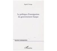 Eguzki Urteaga – La politique d'immigration du gouvernement basque – Essai – broché