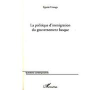 Eguzki Urteaga – La politique d'immigration du gouvernement basque – Essai – broché