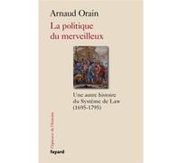 La politique du merveilleux Arnaud Orain (Auteur)
