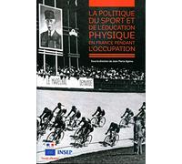 La politique du sport et de l'éducation physique en France pendant l'Occupation