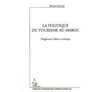 La politique du tourisme au Maroc Diagnostic, bilan et critique - Mimoun Hillali - L'harmattan - broché - Etude