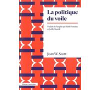 La Politique du Voile - Joan Scott - Amsterdam Eds - broché - Essai