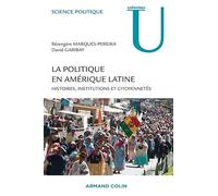 La politique en Amérique latine - Histoires, institutions et citoyennetés