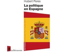 La politique en Espagne Hubert Peres (Auteur)