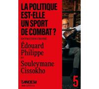 La politique est-elle un sport de combat ?: Entretien croisé entre Edouard Philippe et Souleymane Cissokho