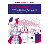 La politique et les institutions françaises Comprendre avant de râler ! - Joseph Vebret - Artemis Eds - broché - Essai
