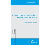 La politique étrangère américaine au Mali - Abel Dembélé - L'harmattan - broché - Essai