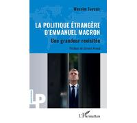 Wassim Tayssir – La politique étrangère d’Emmanuel Macron – Une grandeur revisitée – Broché