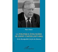 La politique étrangère de Jimmy Carter (1977-1981): De la Moralpolitik à la fin des illusions