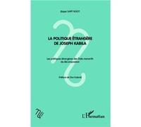 Blaise Sary Ngoy – La politique étrangère de Joseph Kabila – États menacés de décomposition – Broché