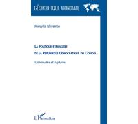 La politique étrangère de la République Démocratique du Congo Continuités et ruptures - Mwayila Tshiyembe - L'harmattan - broché - Essai