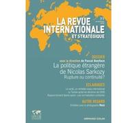 La politique étrangère de Nicolas Sarkozy, n° 77, 1/2010 - (insti. relat. internat. stratég.) IRIS - Armand Colin - broché - Revue