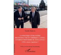 La politique étrangère des Etats-Unis en Amérique Latine : interventionnisme ou influence ? L'OEA comme régulateur ? - Estelle Poidevin - L'harmattan - broché - Essai