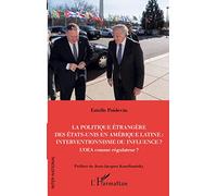 La Politique Étrangère Des Etats-Unis En Amérique Latine : Interventionnisme Ou Influence ? - L'oea Comme Régulateur ?