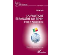 La politique étrangère du Bénin – D'hier à aujourd'hui – L'Harmattan
