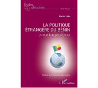 La politique étrangère du Bénin: D'hier à aujourd'hui