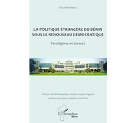 La politique étrangère du Bénin sous le renouveau démocratique – Paradigmes et acteurs