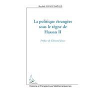 La Politique étrangère sous le règne de Hassan II