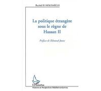 La Politique étrangère sous le règne de Hassan II
