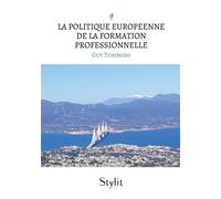 La politique europeenne de la formation professionnelle - Guy Tchibozo - Stylit - broché - Essai