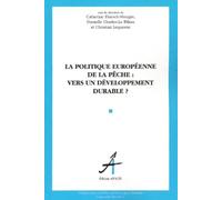 La Politique européenne de la pêche : Vers un développement durables ?