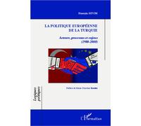H. Sevim – La politique européenne de la Turquie – Acteurs, processus et enjeux (1980-2008) – Broché