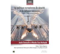 La politique européenne de sécurité et de défense commune: "Parce que l'Europe vaut bien une défense"