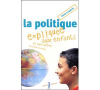 La politique expliquée aux enfants et aux autres