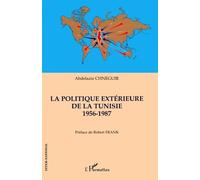 La Politique Extérieure De La Tunisie 1956-1987